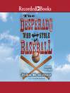 Cover image for The Desperado Who Stole Baseball